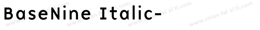 BaseNine Italic字体转换